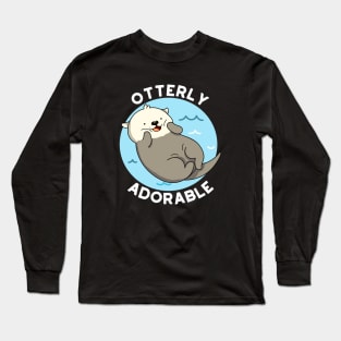 Otterly Adorable Utterly Cute Otter Pun Long Sleeve T-Shirt